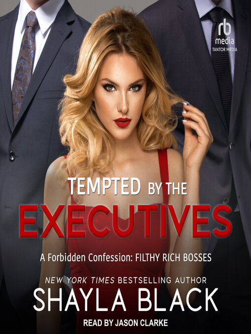 Title details for Tempted by the Executives by Shayla Black - Available